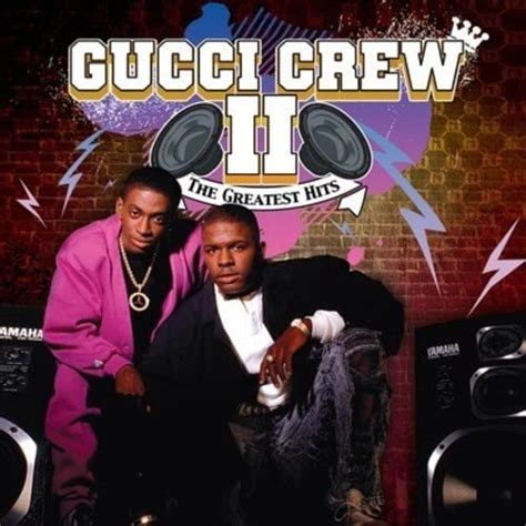 crew 2 gucci greatest hits.